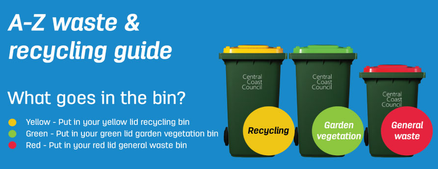 A-Z Waste & Recycling Guide. What goes in the bin? Yellow Icon means put the item in your yellow lid bin, Green Icon means put the item in your green lid bin, Red Icon means put the items in your red lid bin